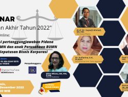 Pakar Hukum Pidana Sepakat Keputusan Bisnis Direksi BUMN dan Anak Perusahaan  Tak Perlu Berujung Pidana
